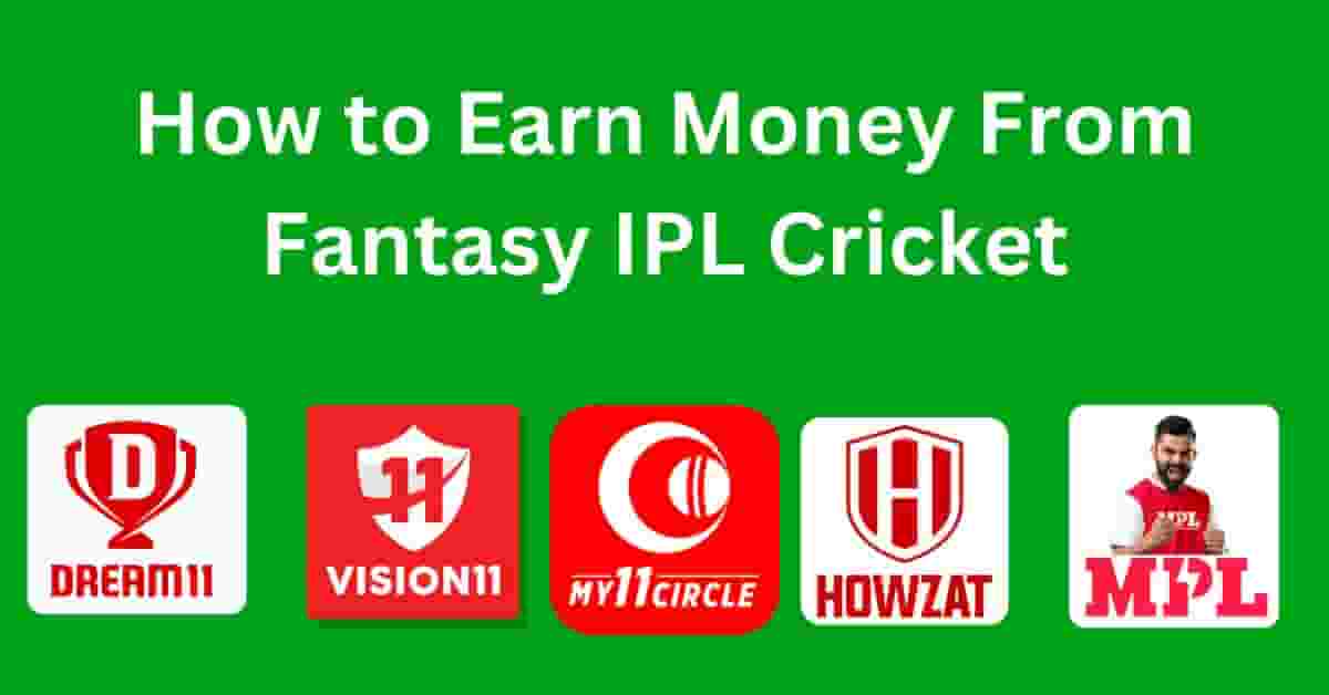 How to Earn Money From Fantasy IPL Cricket by Cashstark