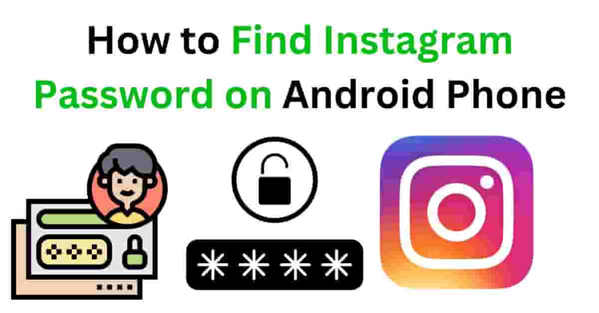 How to Find Instagram Password on Android Phone by Cashstark